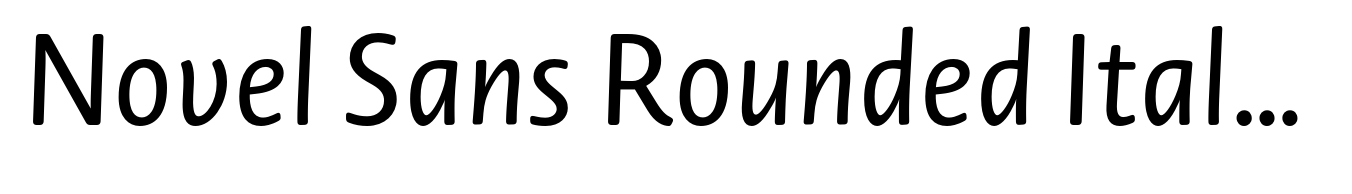 Novel Sans Rounded Italics Pro Regular Italic